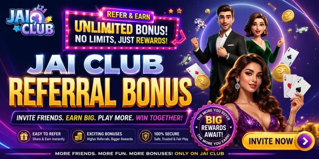 Jai Club Referral Bonus